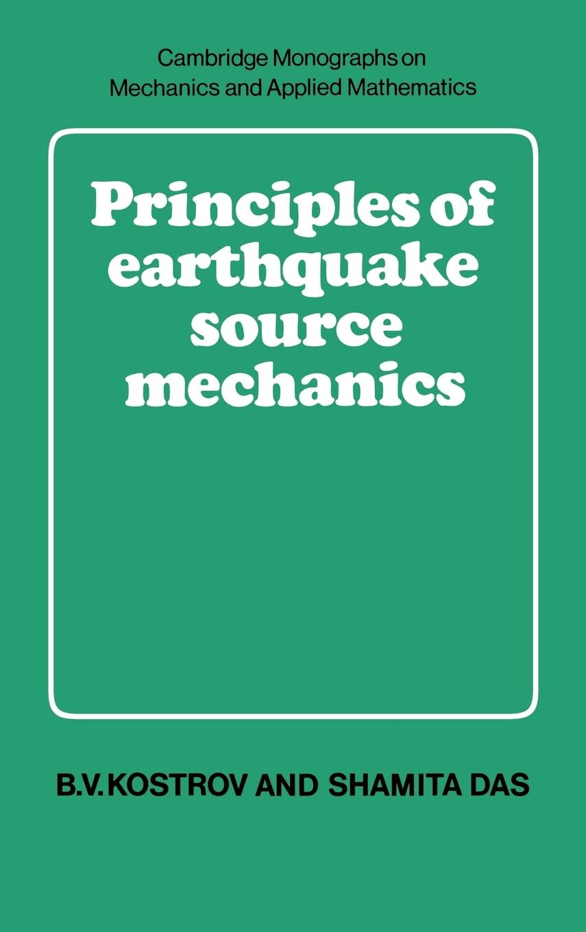 Principles of Earthquake Source Mechanics