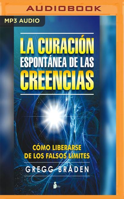 La Curación Espontánea de Las Creencias (Narración En Castellano)