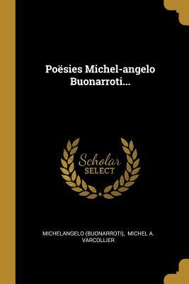 Poësies Michel-angelo Buonarroti...