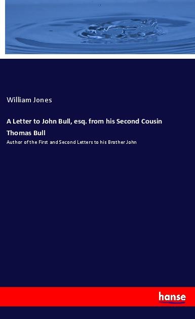 A Letter to John Bull, esq. from his Second Cousin Thomas Bull