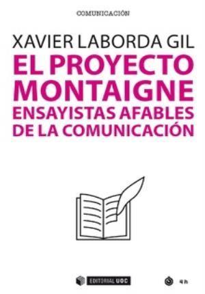 El proyecto Montaigne : ensayistas afables de la comunicación