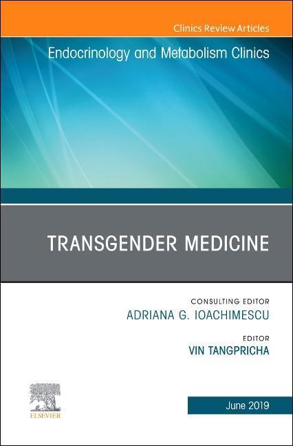 Transgender Medicine, an Issue of Endocrinology and Metabolism Clinics of North America