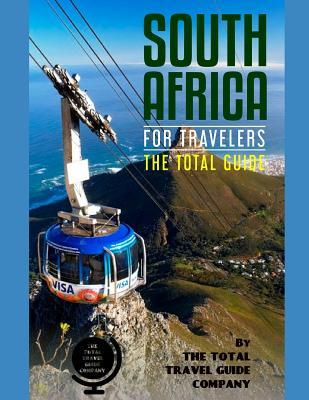 SOUTH AFRICA FOR TRAVELERS. The total guide