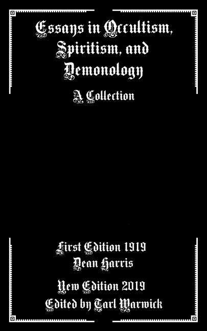 Essays in Occultism, Spiritism, and Demonology