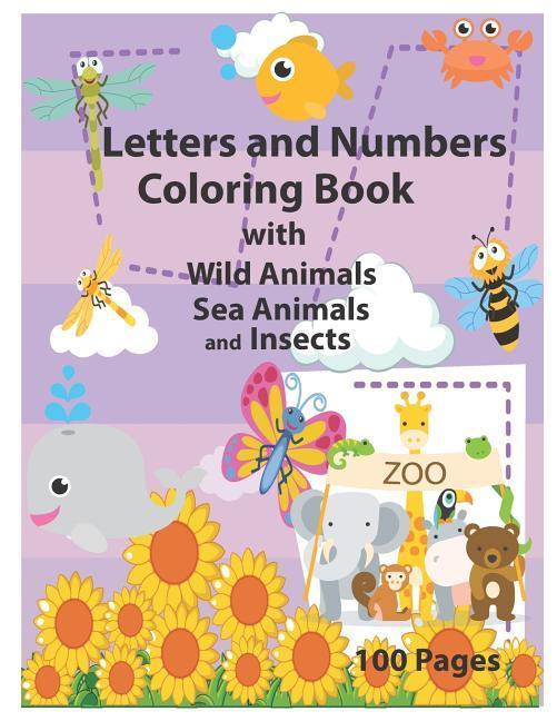 Letters and Numbers Coloring Book with Wild Animals Sea Animals and Insects