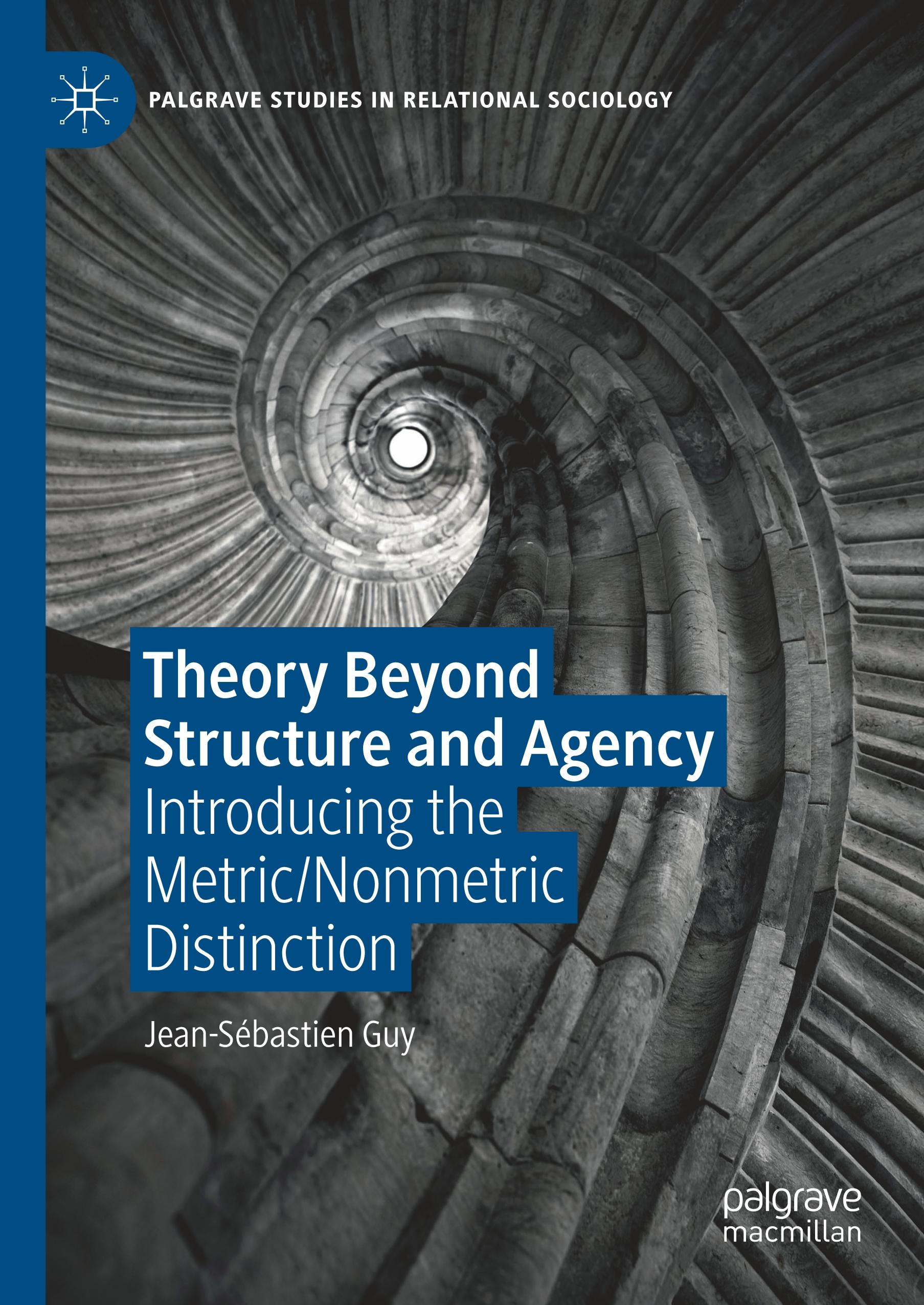 Theory Beyond Structure and Agency