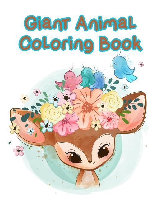 Giant Animal Coloring Book: &#3659;&#3637;40 Jumbo Giant Images for Coloring Kids, Toddlers and Children including all Beginners and Senior to hav