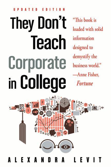 They Don't Teach Corporate in College, Updated Edition