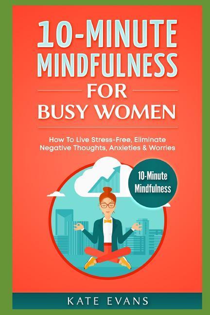 10-Minute Mindfulness for Busy Women