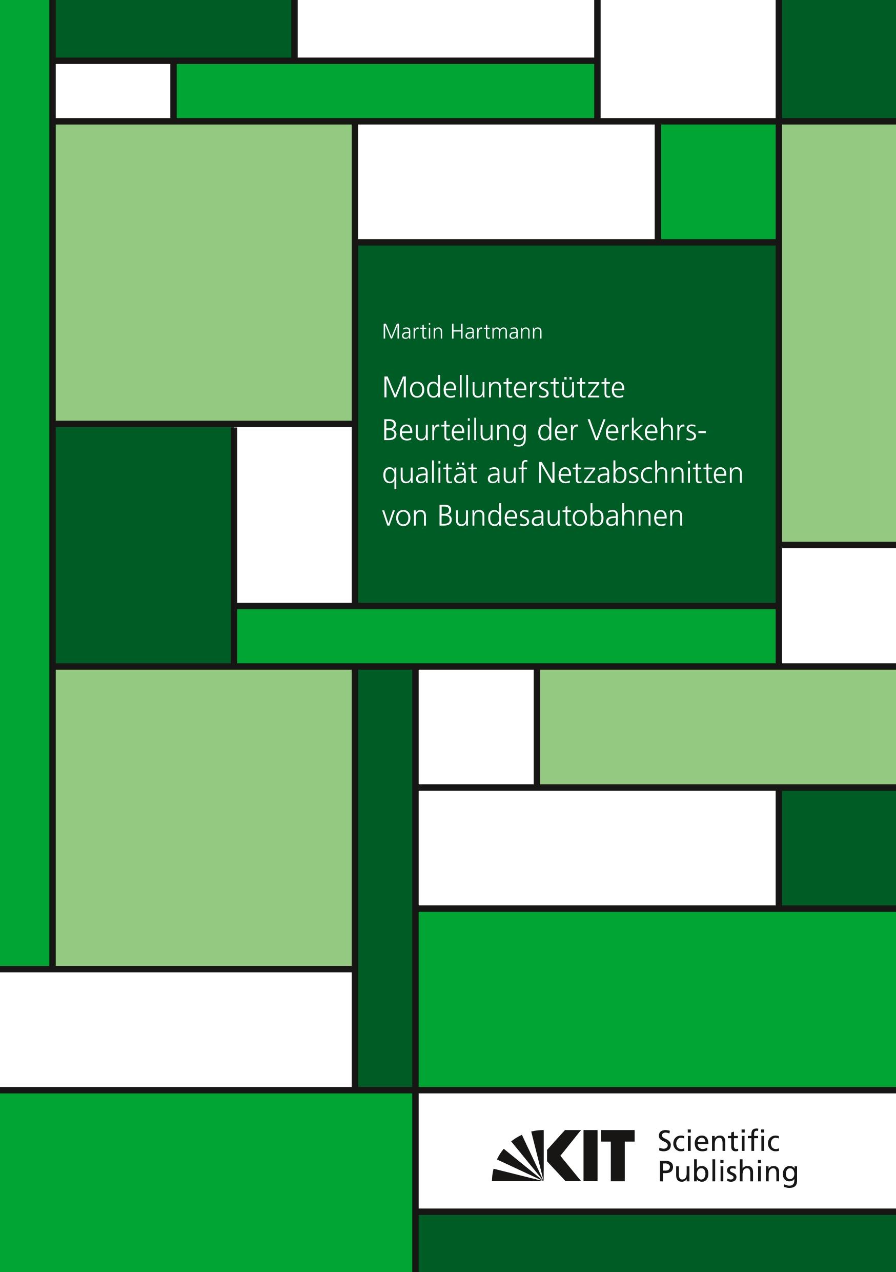 Modellunterstützte Beurteilung der Verkehrsqualität auf Netzabschnitten von Bundesautobahnen