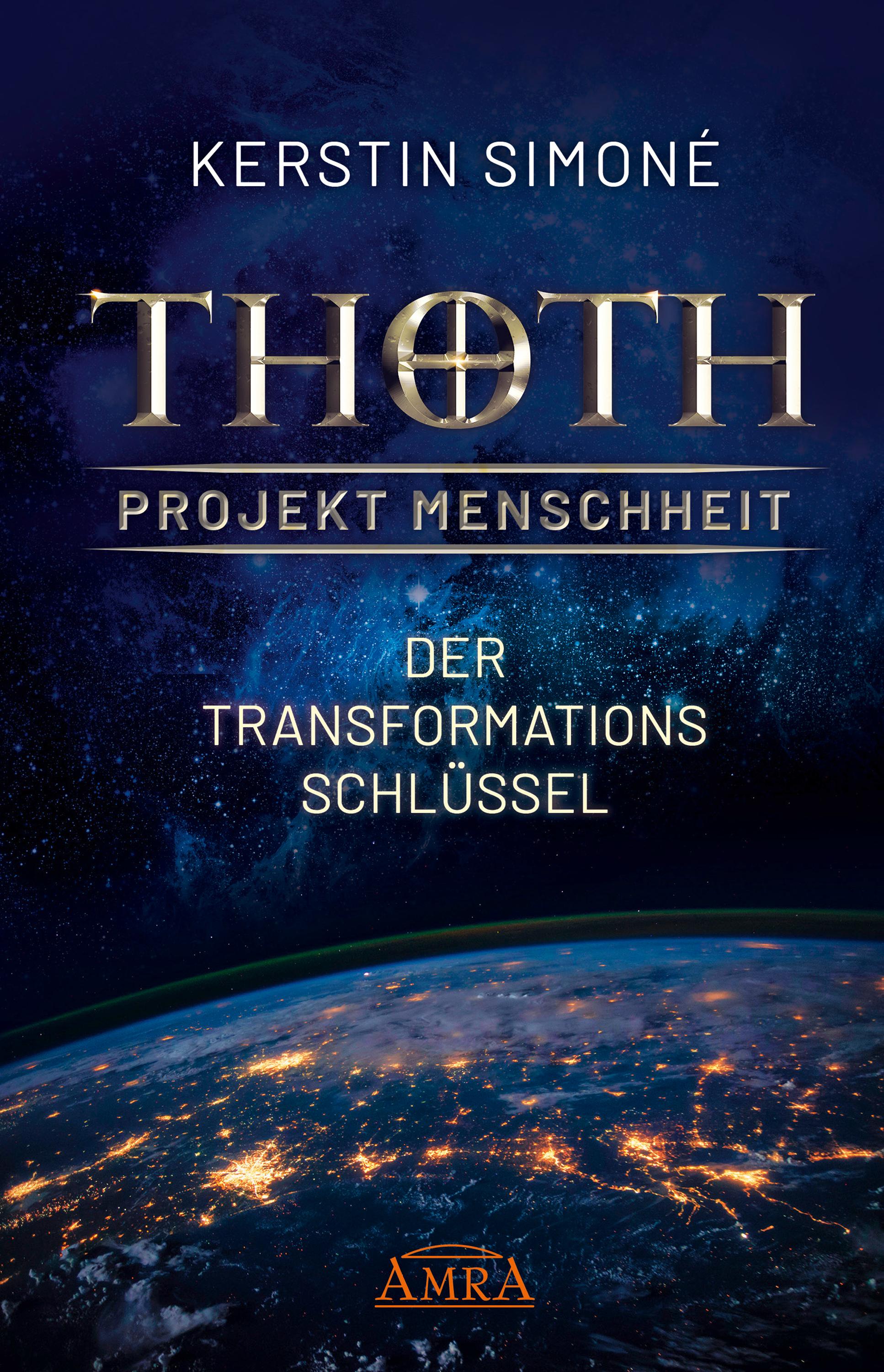 Thoth - Projekt Menschheit: Der Transformationsschlüssel