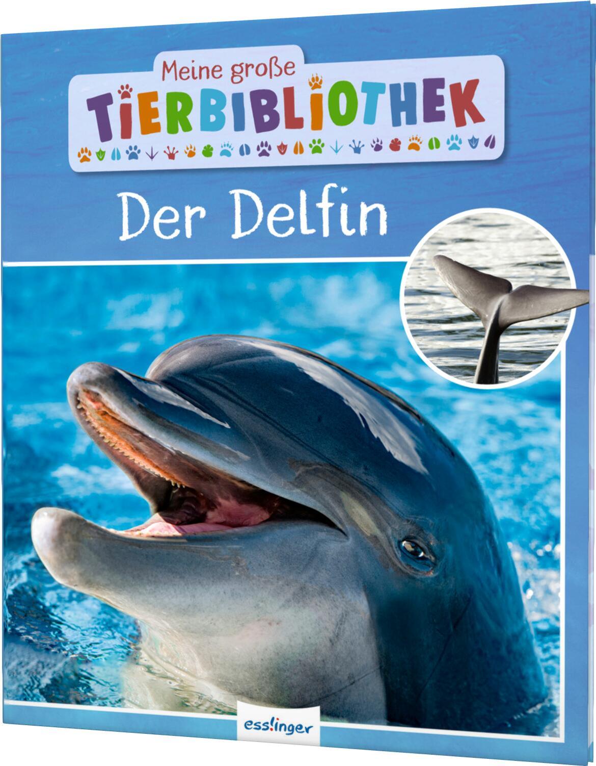 Meine große Tierbibliothek: Der Delfin