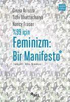 99 Icin Feminizm Bir Manifesto