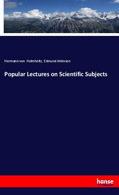 Popular Lectures on Scientific Subjects