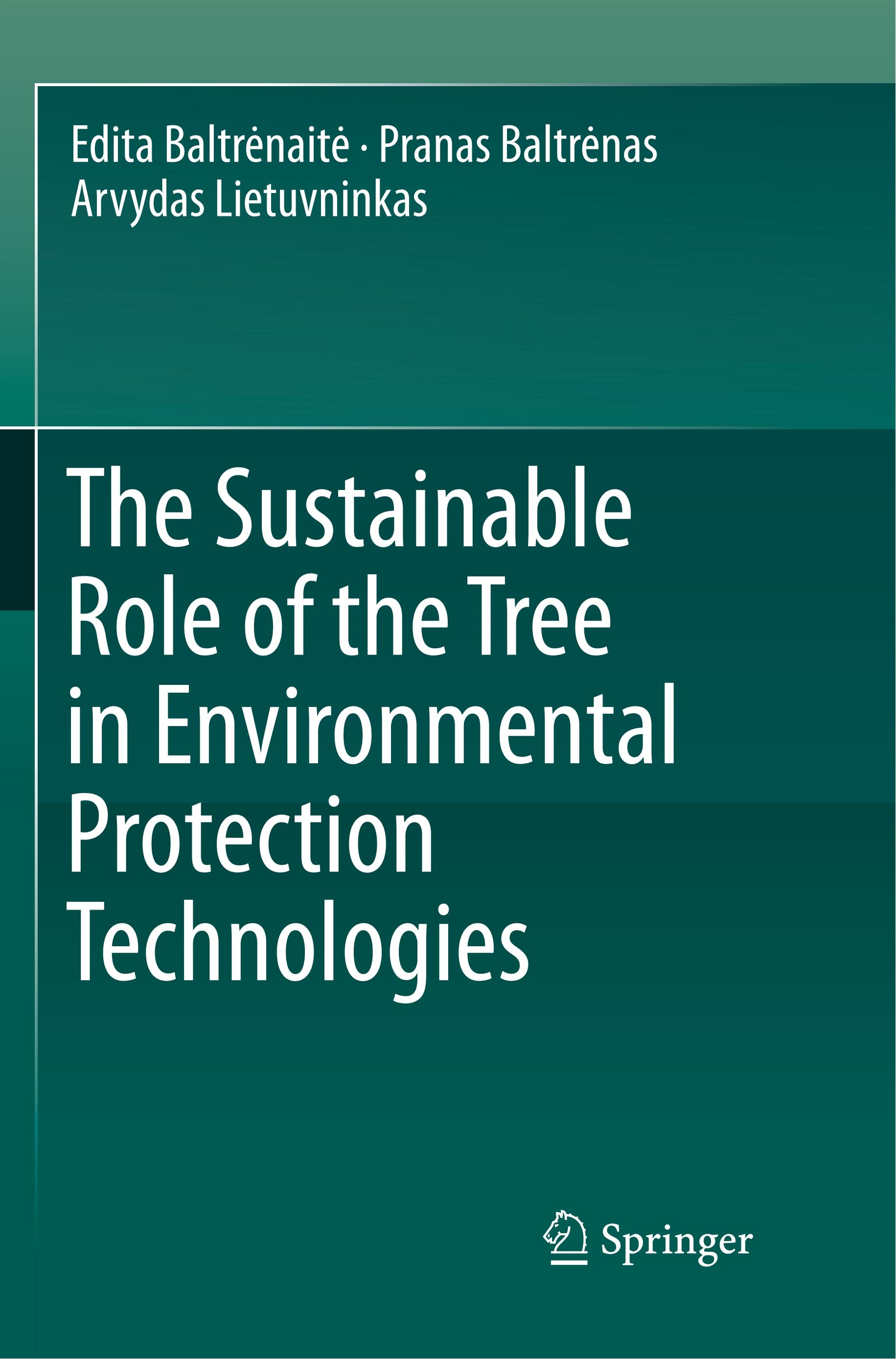 The Sustainable Role of the Tree in Environmental Protection Technologies