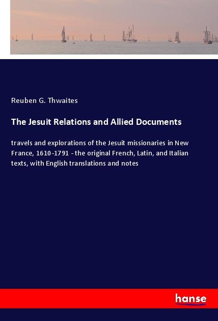 The Jesuit Relations and Allied Documents