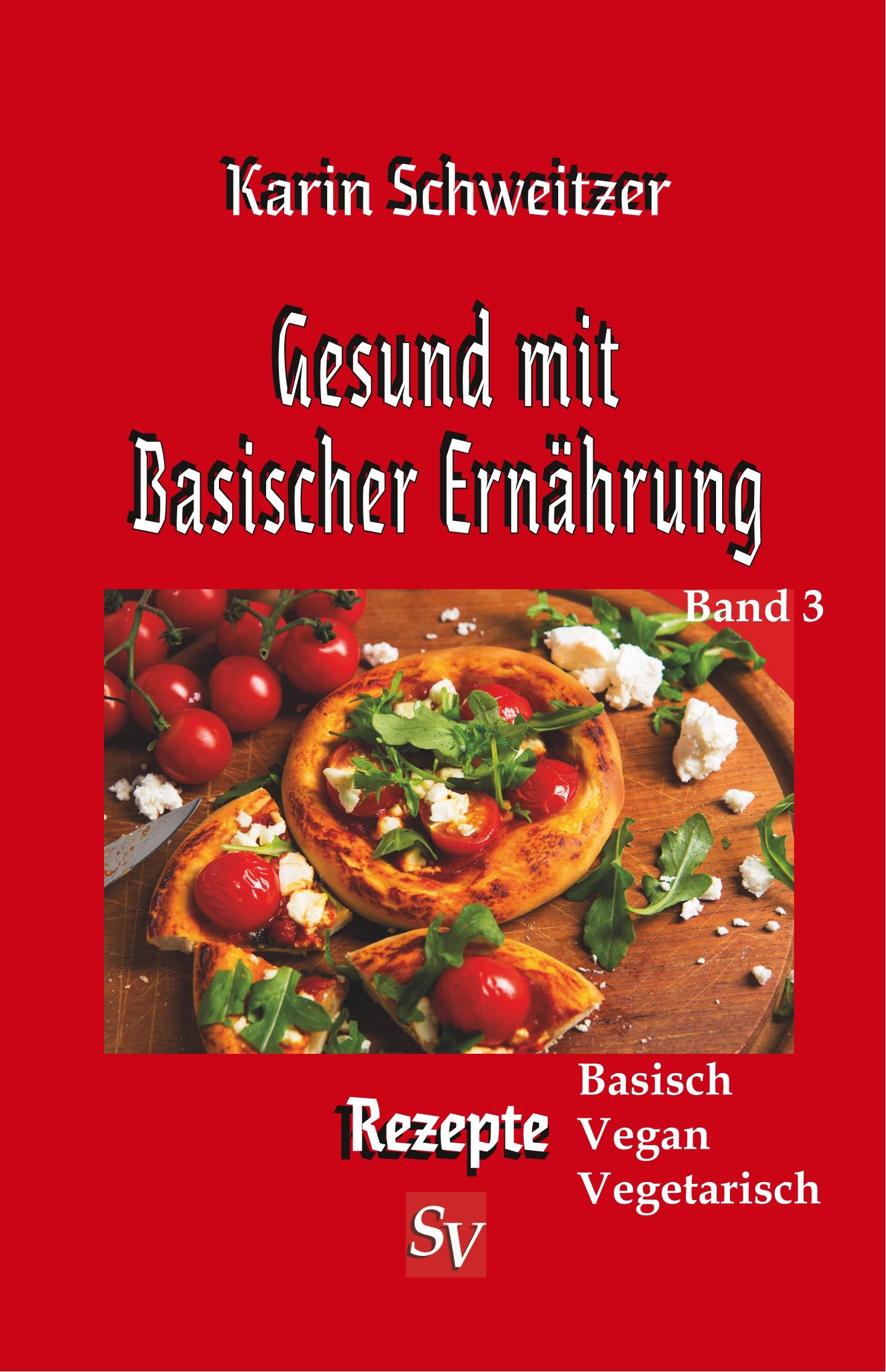 Gesund mit Basischer Ernährung, Band 3