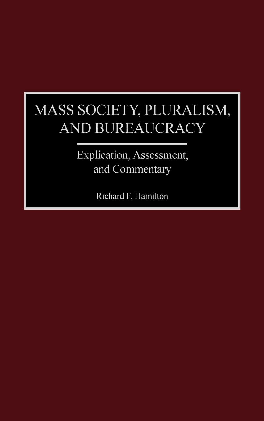 Mass Society, Pluralism, and Bureaucracy