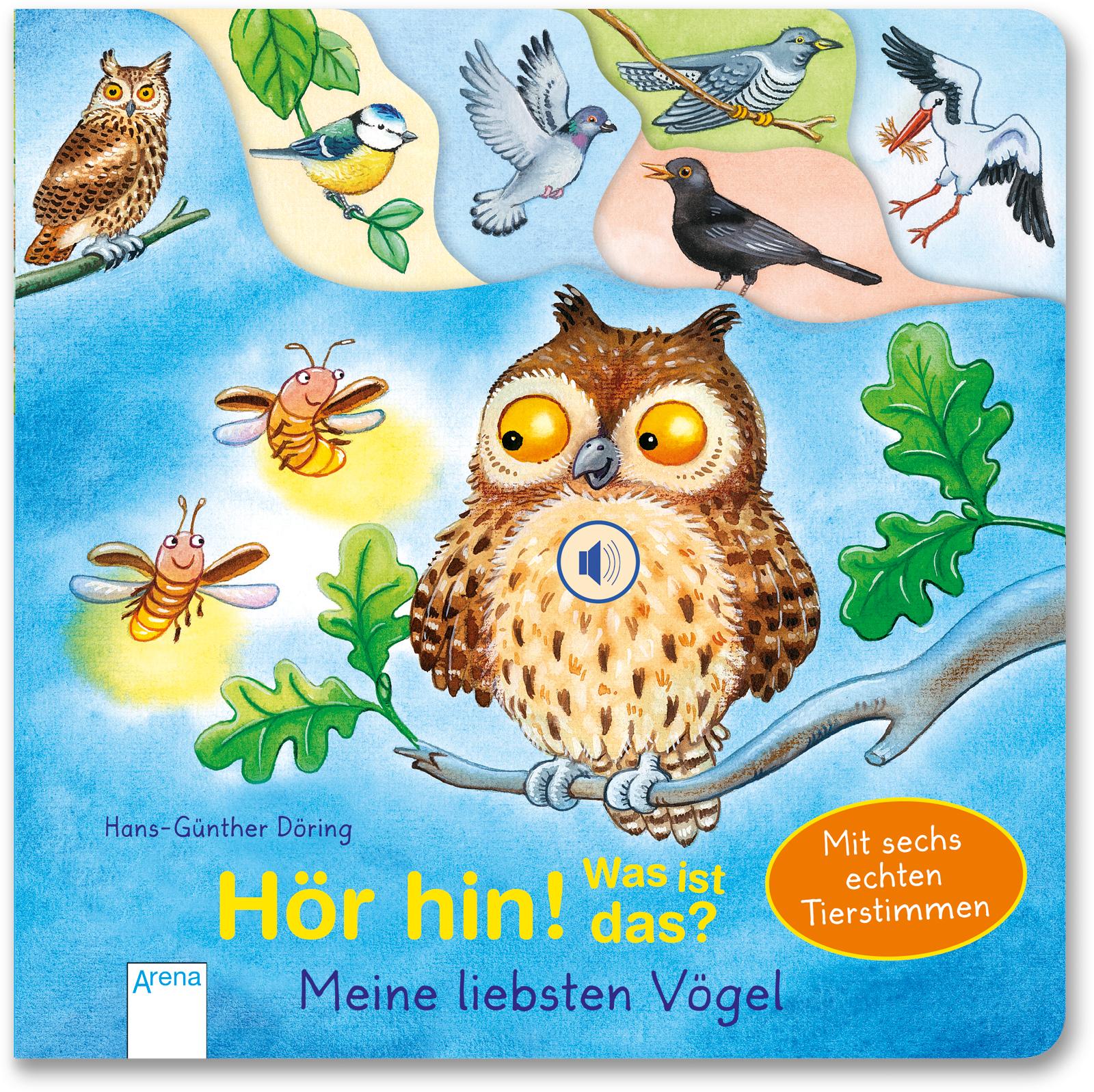 Hör hin! Was ist das? Meine liebsten Vögel