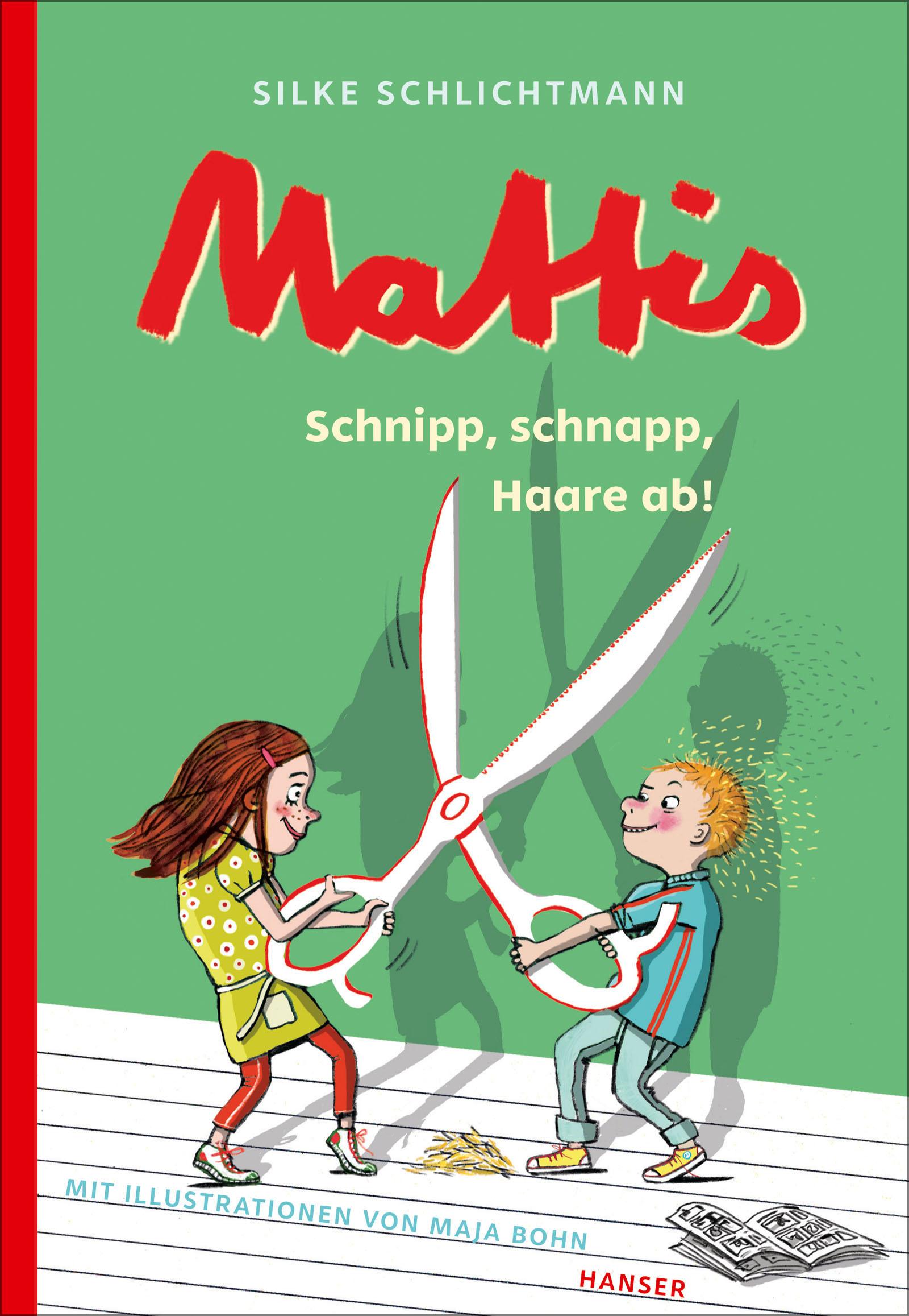 Mattis - Schnipp, schnapp, Haare ab!