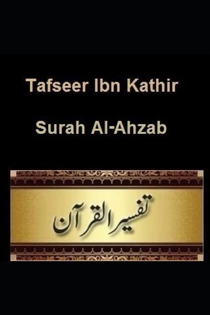 Tafseer Ibn Kathir: Surah Al-Ahzab