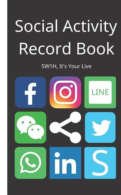 Social Activity Record Book: 5w1h, It's Your Live