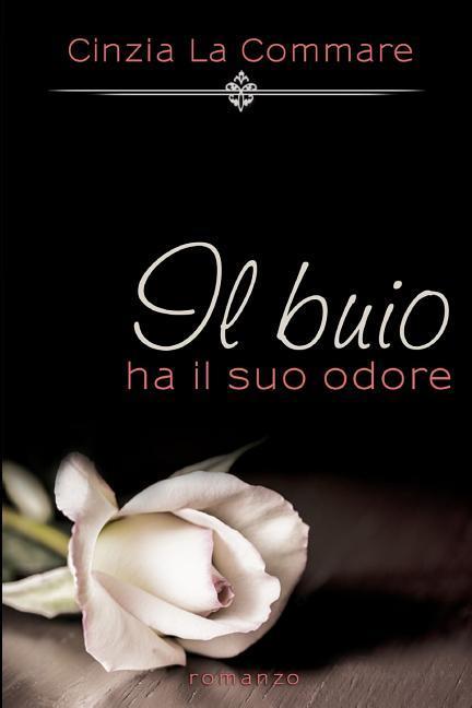 Il Buio Ha Il Suo Odore