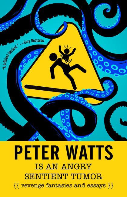 Peter Watts Is an Angry Sentient Tumor