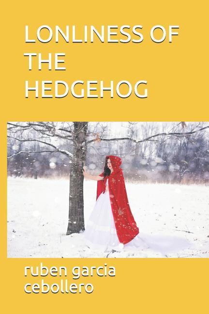 Lonliness of the Hedgehog