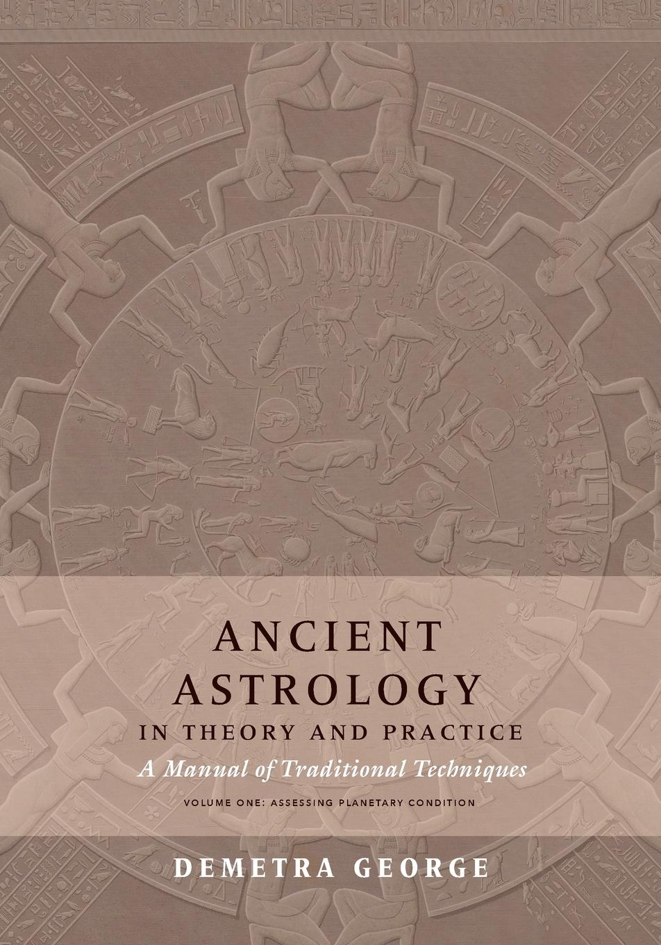 Ancient Astrology in Theory and Practice