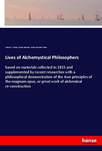 Lives of Alchemystical Philosophers