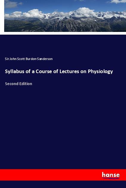 Syllabus of a Course of Lectures on Physiology