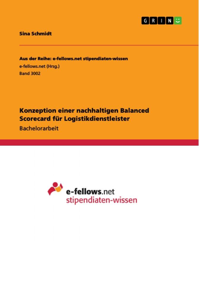 Konzeption einer nachhaltigen Balanced Scorecard für Logistikdienstleister