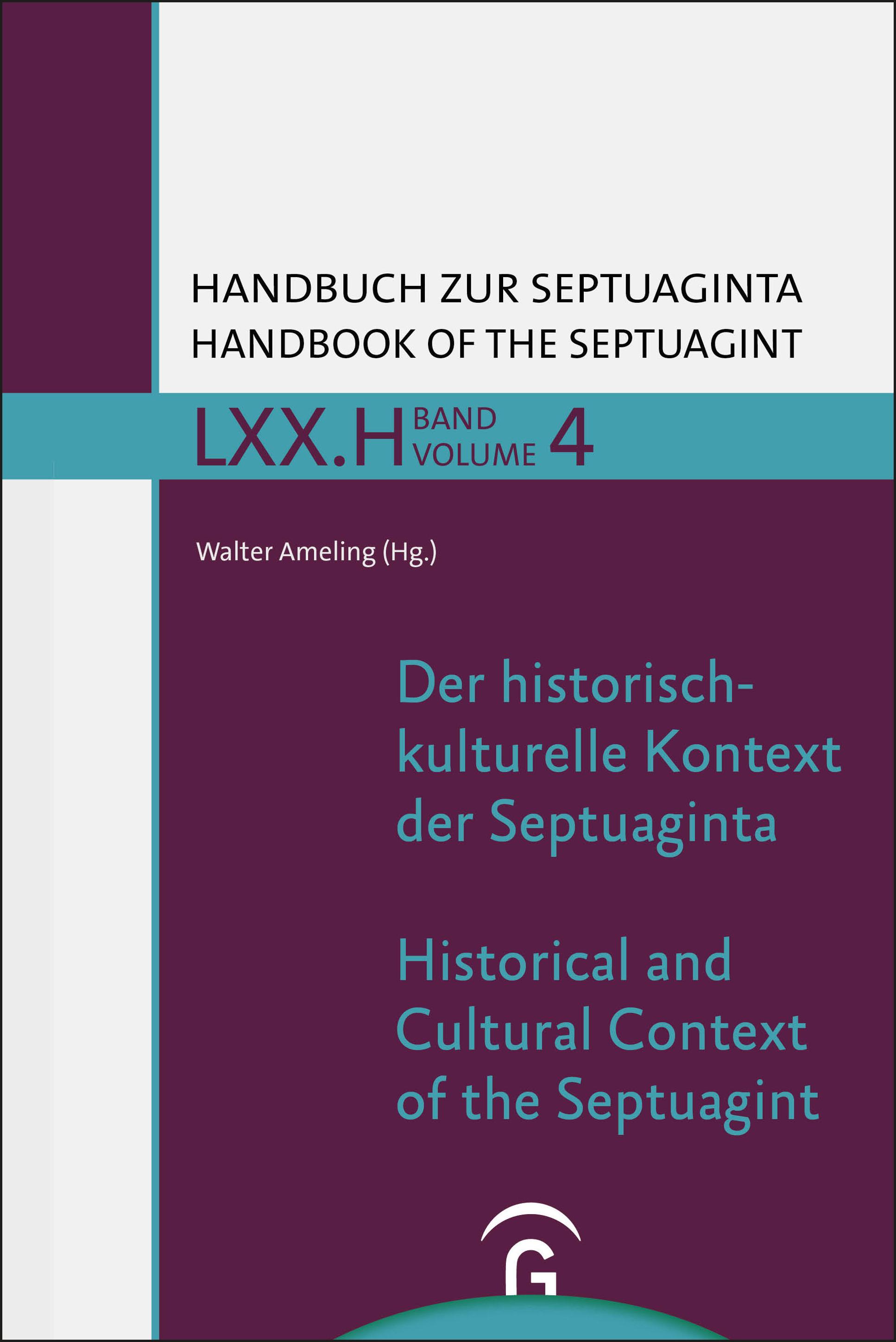 Der historische und kulturelle Kontext der Septuaginta / Historical and Cultural Context of the Septuagint