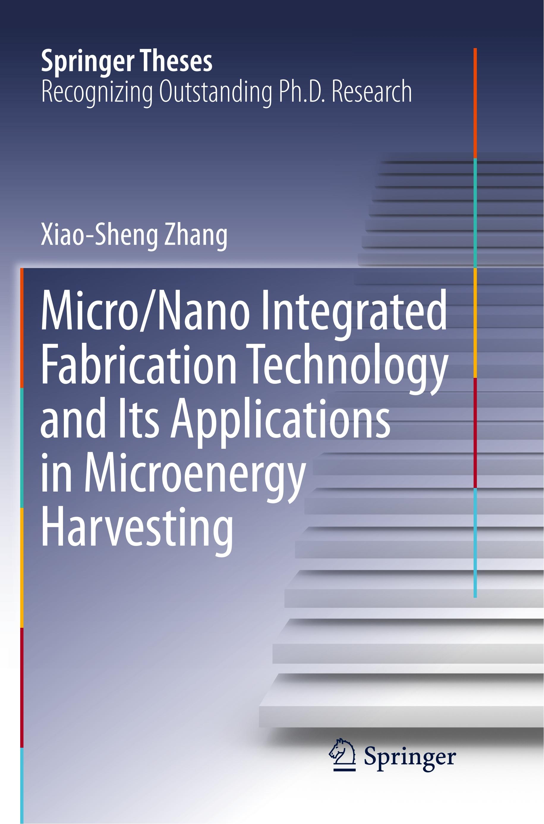 Micro/Nano Integrated Fabrication Technology and Its Applications in Microenergy Harvesting