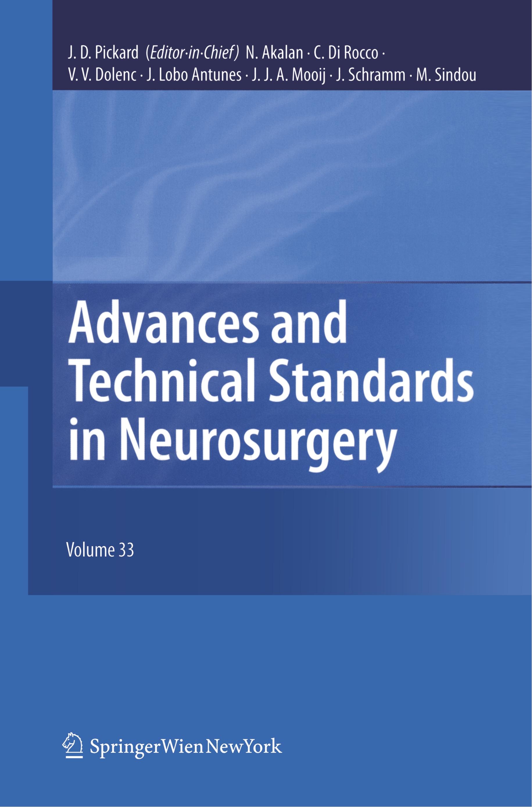 Advances and Technical Standards in Neurosurgery, Vol. 33