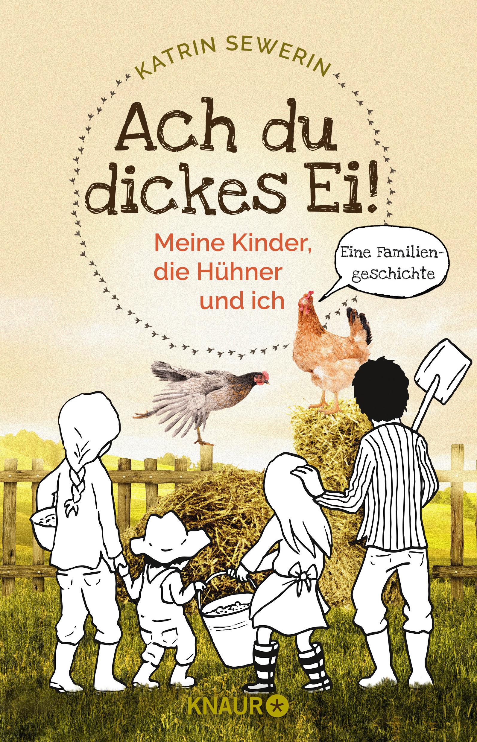 Ach du dickes Ei! Meine Kinder, die Hühner und ich