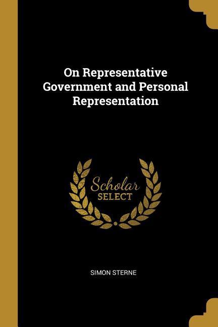 On Representative Government and Personal Representation