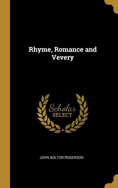 Rhyme, Romance and Vevery