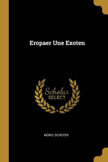 Eropaer Une Exoten