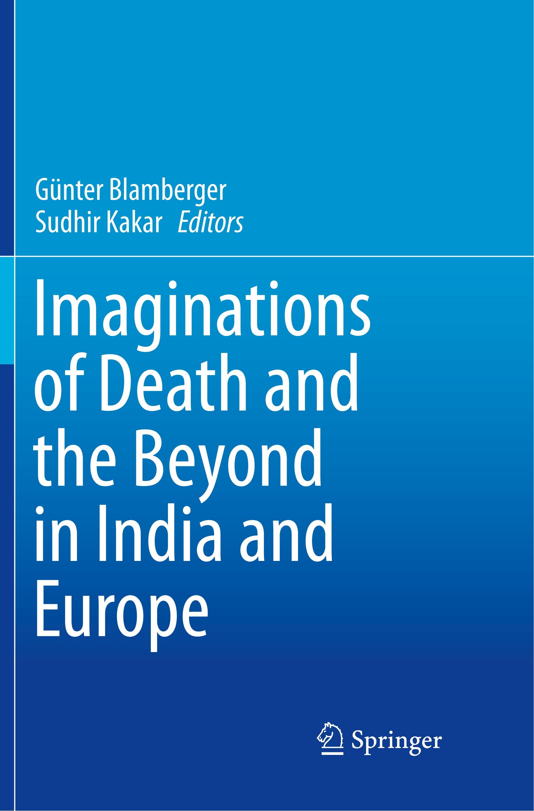 Imaginations of Death and the Beyond in India and Europe