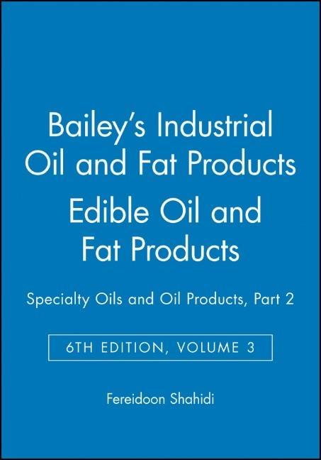 Bailey's Industrial Oil and Fat Products, Edible Oil and Fat Products