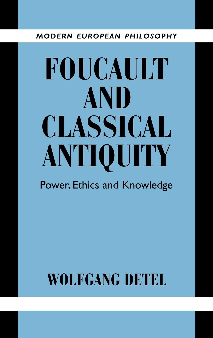 Foucault and Classical Antiquity