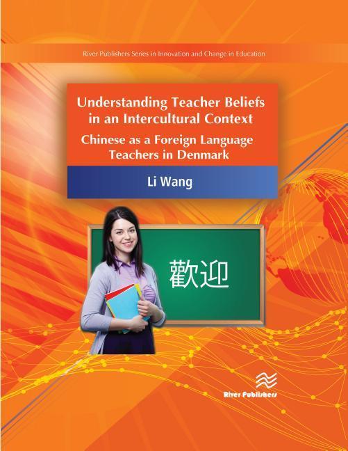 Chinese Language Teachers' Beliefs and Experiences in Danish Context