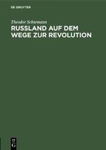 Russland auf dem Wege zur Revolution