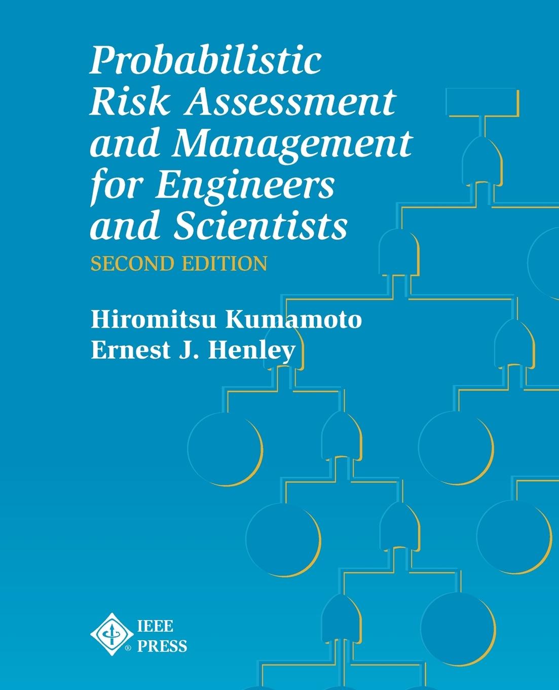 Probablistic Risk Assessment and Management for Engineers and Scientists