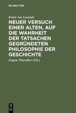 Neuer Versuch einer alten, auf die Wahrheit der Tatsachen gegründeten Philosophie der Geschichte