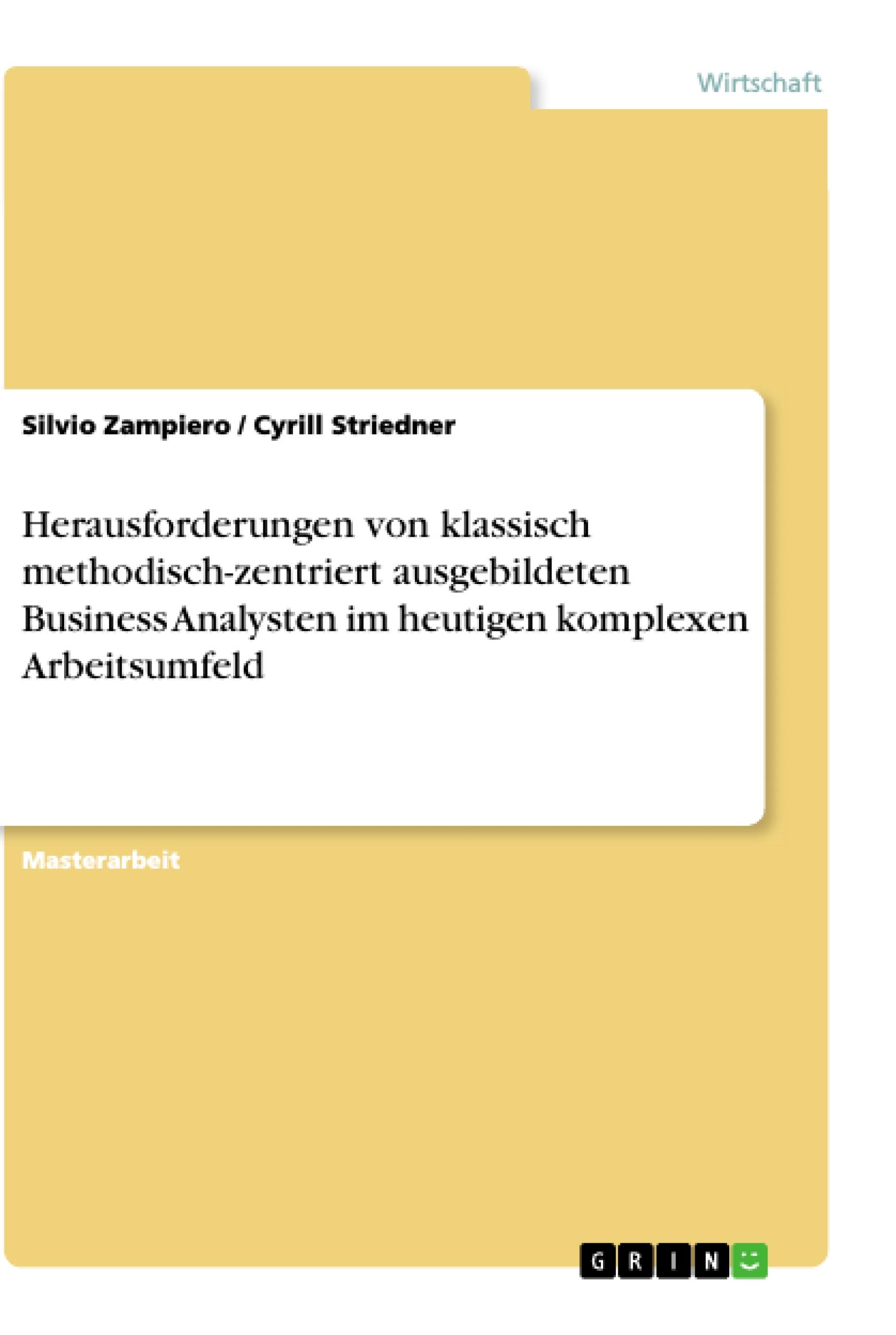 Herausforderungen von klassisch methodisch-zentriert ausgebildeten Business Analysten im heutigen komplexen Arbeitsumfeld