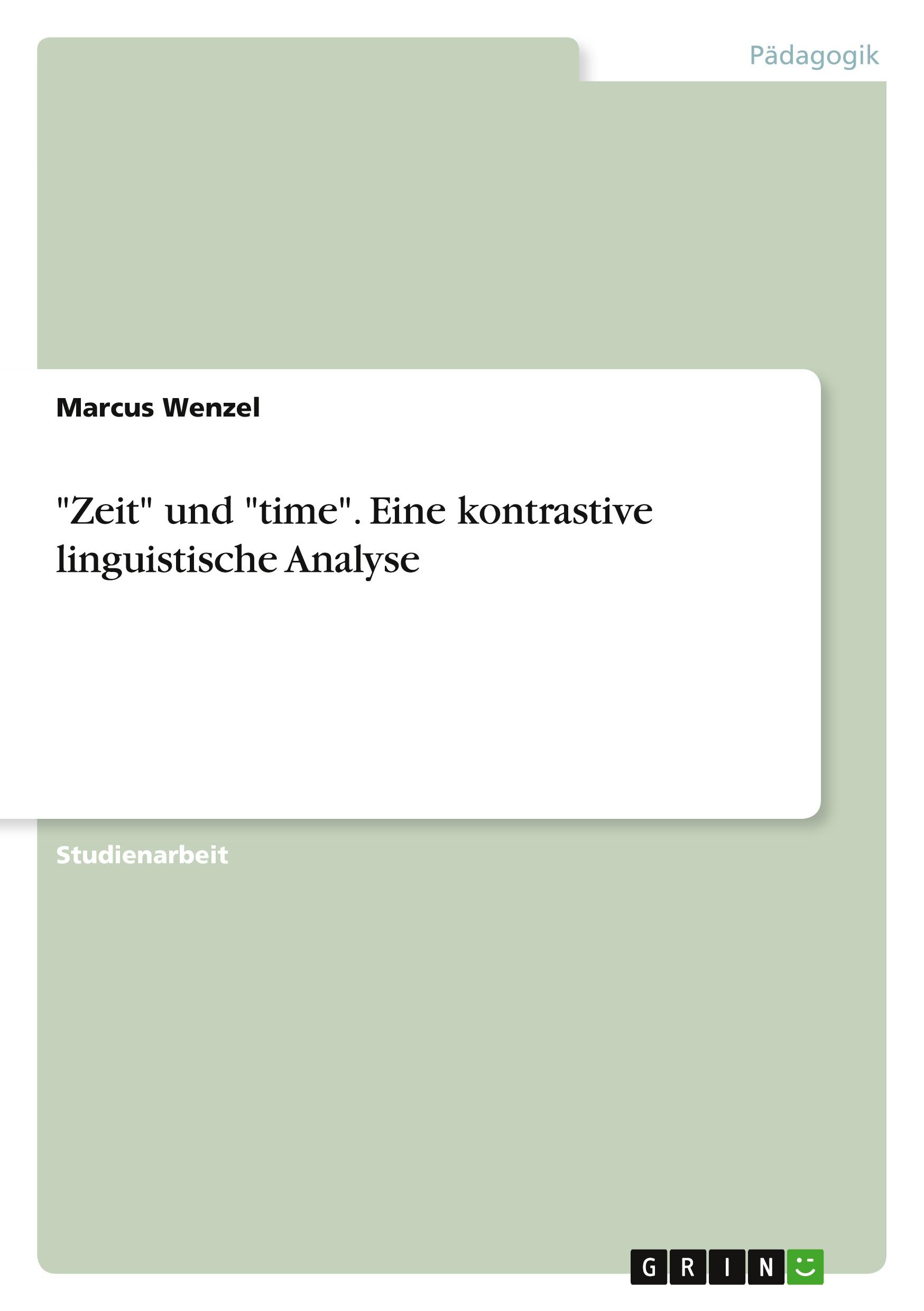 "Zeit" und "time". Eine kontrastive linguistische Analyse