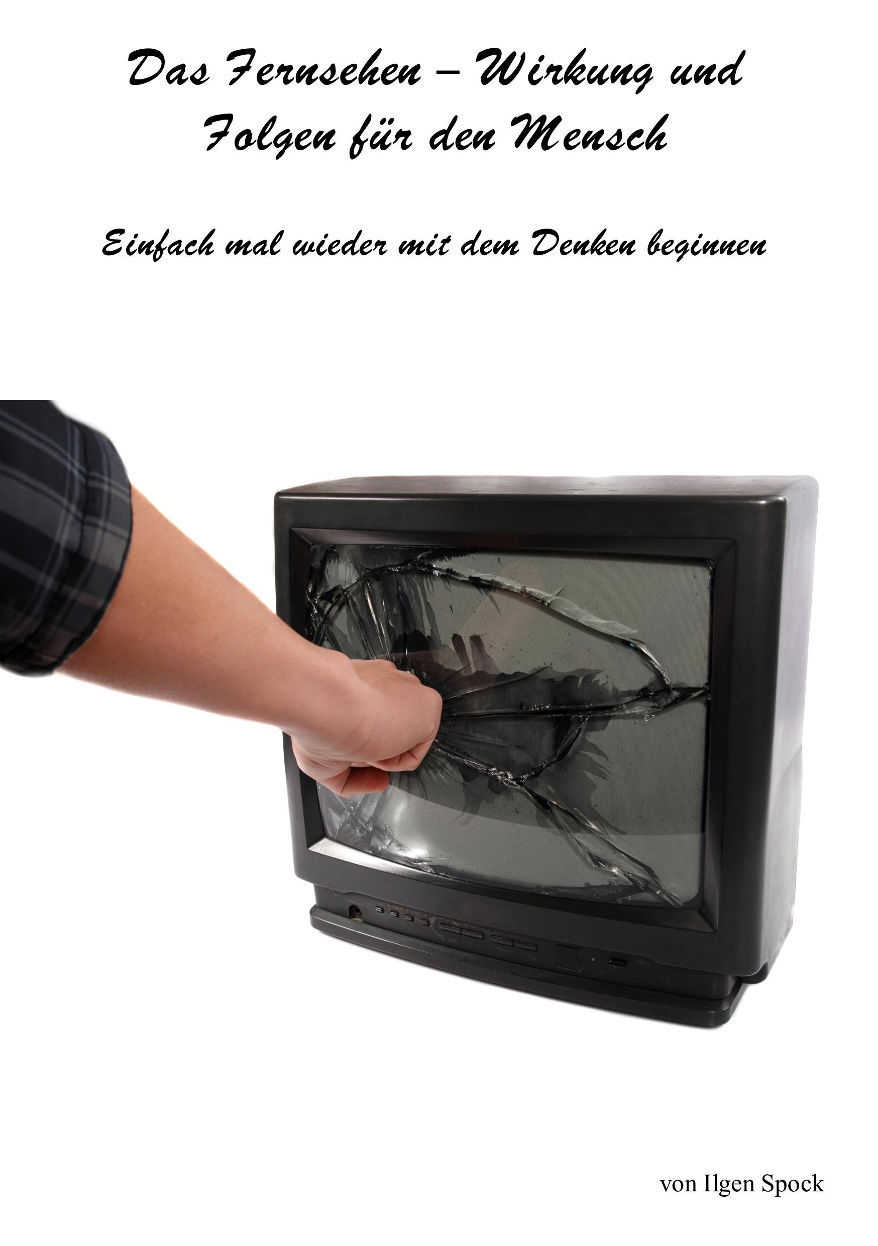 Das Fernsehen-Wirkung und Folgen für den Mensch